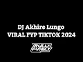 Download Lagu DJ AKHIRE LUNGO BY RULLY FVNKY | AKHIRE KOWE MILIH LUNGO NINGGAL AKU | VIRAL TIKTOK TERBARU 2024