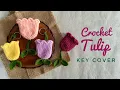 Download Lagu Crochet Cute Tulip Key Cover Key Holder Bag Charm 🌷 | Beginner Friendly! 🌷
