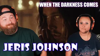 Jeris Johnson When The Darkness Comes Reaction FIRST TIME REACTION 