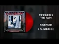Lou Gramm "TIME HEALS THE PAIN" (2026) - RELEASED - Official Audio