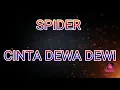 Download Lagu SPIDER - CINTA DEWA DEWI