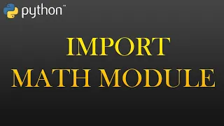 42 - Import Math Module Python Full Course For Beginners