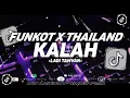 Download Lagu DJ FUNKOT X THAILAND SEKO MANGAN | KALAH | LAGI TAMVAN MASHUB KANE