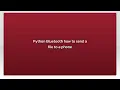 Python Bluetooth how to send a file to a phone