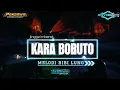 Download Lagu DJ KARA BORUTO X MELODI BIBI LUNG.