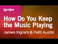 Download Lagu How Do You Keep the Music Playing - James Ingram \u0026 Patti Austin | Karaoke Version | KaraFun