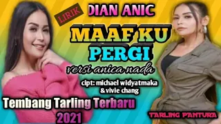 Download DIAN ANIC MAAF KU PERGI versi ANICA NADA MP3