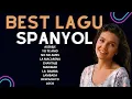 Download Lagu BEST LAGU SPANYOL #lagu luar #lagu top #romantis #lagu pernikahan #lagu barat #music #lagu spanyol