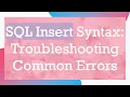 SQL Insert Syntax Troubleshooting Common Errors