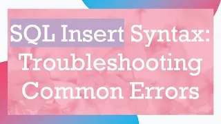 SQL Insert Syntax Troubleshooting Common Errors