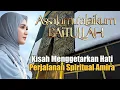 Lagu Assalamualaikum Baitullah: Kisah Perempuan Bangkit dari Luka \u0026 Doa yang Menggetarkan Hati!