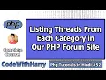 PHP Forum Project Listing Threads from Each Category PHP Tutorial