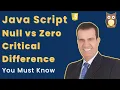 Null vs Zero in JavaScript Critical Difference You Must Know