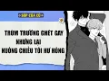 Lagu TRUYỆN BOY LOVE | TRÙM TRƯỜNG GHÉT GAY NHƯNG CHIỀU T ĐẾN HƯ HỎNG | AUDIO ĐAM MỸ FULL | Sóp của cú
