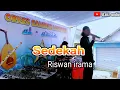 Download Lagu Sedekah || cover Riswan irama