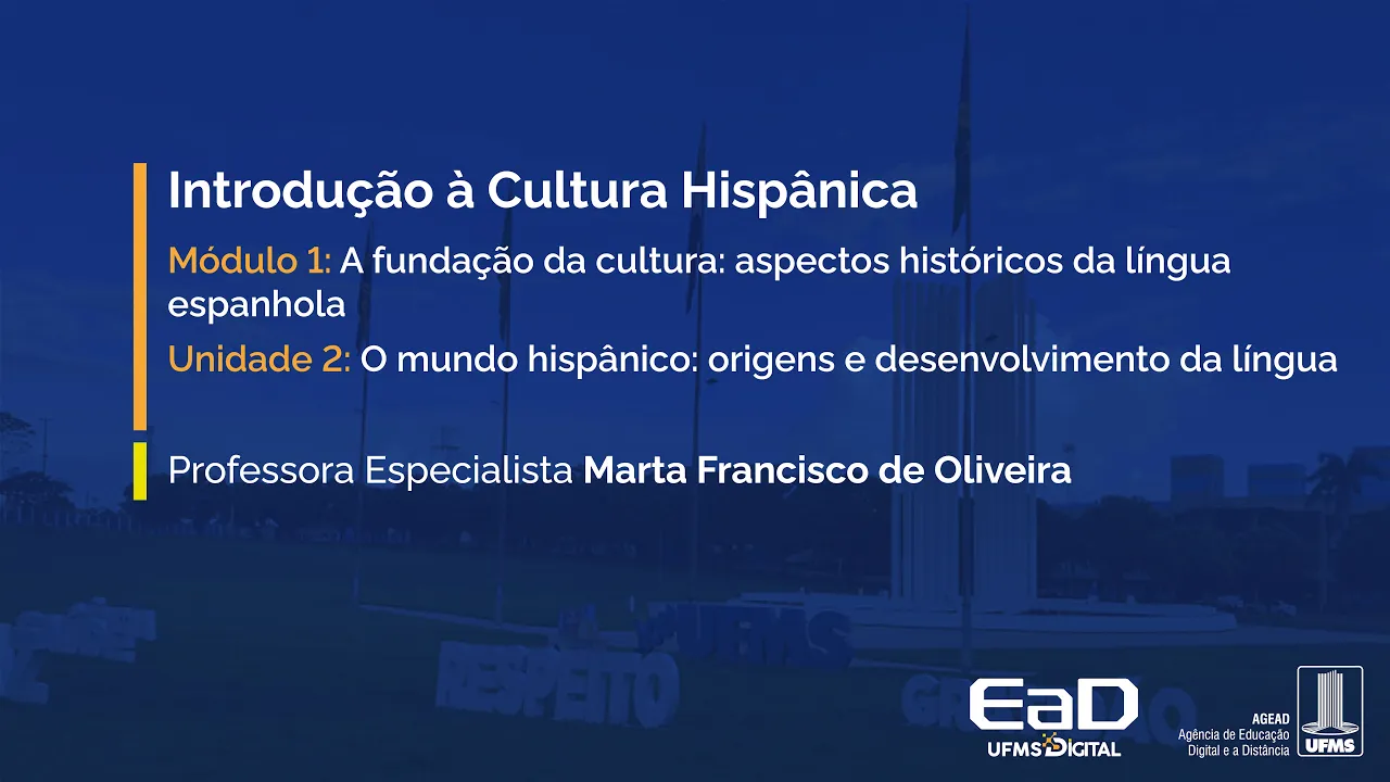 [UFMS Digital] Introdução à Cultura Hispânica - Módulo 1 - Unidade 2