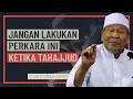Download Lagu Tuan Guru Dato' Ismail Kamus - Jangan Lakukan Perkara Ini Ketika Tahajjud