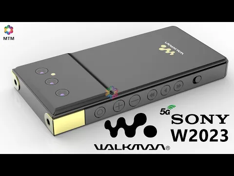 Download MP3 Sony W2023 First Look, Price, Camera, Launch Date, Features, Specs, Release Date, Sony Walkman