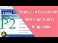 Study Lab Exercise In Inheritance Java Employee Part 2