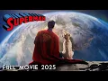 Download Lagu Superman Full Movie: Legacy | New Action Fantasy Full Movie 2025 English (Game Movie)