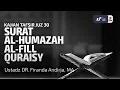 Download Lagu Tafsir Juz Amma : Surat Al-Humazah, Al-Fil, Quraisy - Ustadz Dr. Firanda Andirja, M.A.