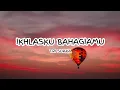 Download Lagu Tri Suaka - Ikhlasku Bahagiamu (Lyrics) 🎵