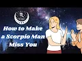 How to Make a Scorpio Man Miss You Like Crazy 12 Effective Strategies Astrology Tips