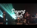 Download Lagu Payung Teduh - Diujung Malam (Live in Selangor 2016)