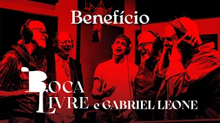 Boca Livre, Gabriel Leone - Benefício (Clipe Oficial)