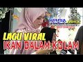 Lagu LAGU VIRAL - IKAN DALAM KOLAM - OT YOGA #music