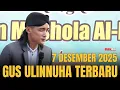 PENGAJIAN GUS ULINNUHA TERBARU 2025