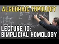 Algebraic Topology 10 Simplicial Homology
