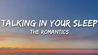 Download The Romantics - Talking in Your Sleep (Lyrics) MP3