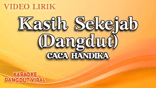 caca handika kasih sekejab dangdut official video lirik 