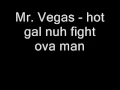 Mr Vegas   hot gal nuh fight ova man   YouTubevia torchbrowser com