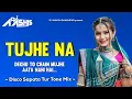 Download Lagu 2025_Disco_Sapata_Tur_Tone_Mix_Tujhe_Na_Dekhu_To_New_Desi_Band_Party_Mix_Dj_Ashish_Dharampur