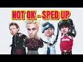 Download Lagu NOT OK - SPED UP - 5SOS (5 Seconds of Summer)