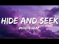 Imogen Heap - Hide and Seek