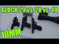 10mm Glock 40 vs Glock 20 vs Glock 29 Underwood JHP 165 gr vs 155gr XTP