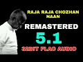 Download Lagu Raja Raja Chozhan Naan- High Quality Remastered 5.1|32Bit Flac Audio| Ilayaraja | Siva Audios