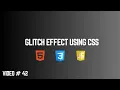 Glitch Text Animation Using Only HTML CSS Cyberpunk Effect Tutorial