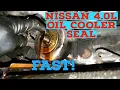 Nissan 4 0L Leaking Oil - Frontier Xterra Pathfinder Equator NV Cooler Seal