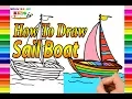 How to Draw Sail Boat Coloring Pages for Kids Learn Colors Draw Color Kids