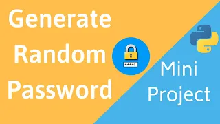 Generate Random Password Python Mini Project Random Module