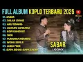 Download Lagu SABAR - DALAN LIYANE - AKU TENANG || SADEWOK FULL ALBUM DANGDUT KOPLO TERBARU 2025