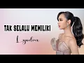 Download Lagu Tak Selalu Memiliki | LYODRA GINTING (Lirik lagu)