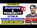 Fitting of Binomial Distribution Mean and Variance By GP Sir