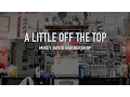 A Little Off the Top - Mikey David Barbershop