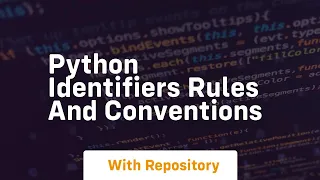Python identifiers rules and conventions