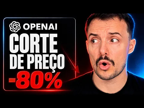 a OpenAI cortou 80% do preço